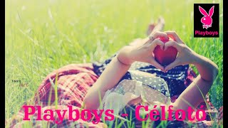Playboys -  Célfotó (Official Music Video)