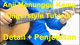 Belajar Gitar Menunggu Kamu Fingerstyle - Detail + Penjelasan