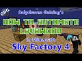Minecraft - Sky Factory 4 - How to Automate Making Lavawood