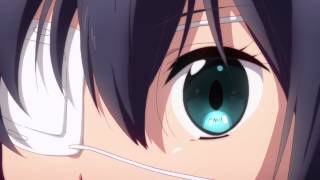 Love, Chunibyo & Other Delusions! (Anime) ? Trailer (HD)
