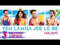 Yeh Lamha Jee Le Re | The Holiday Song | Rabbit Sack C | Adah| Priyank| Aashim| Sarah| Veer