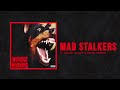 view Mad Stalkers