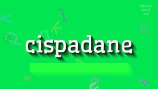 Cispadane Cispadane Nasil Di̇li̇r? Cispadane - How To Say Cispadane?