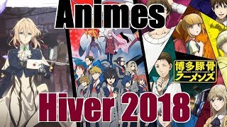 LES ANIMES DE LA SAISON D'HIVER 2018 A VOIR !