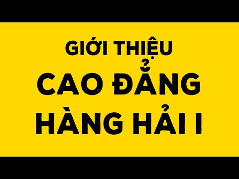 Giới thiệu Cao đẳng Hàng hải I