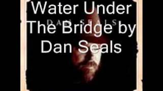 Watch Dan Seals Water Under The Bridge video