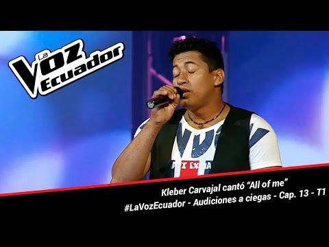 Kleber Carvajal cantó “All of me” - La Voz Ecuador - Audiciones a ciegas - Cap. 13 - T1
