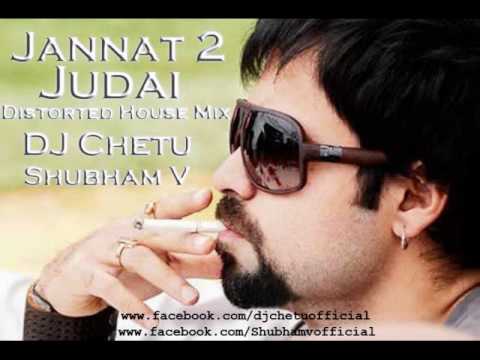 Falak - Jannat 2 Judai Remix Distorted House - DJ Chetu &...