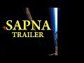 Sapna Trailer