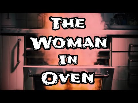 “The Woman in the Oven”