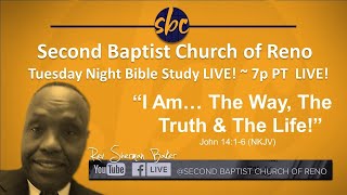 Tuesday Night Bible Study Second Baptist Church of Reno - 7p PT