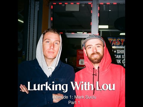 Lurking With Lou - Mark Suciu Part 1