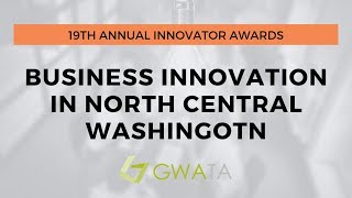 2019 Innovator Awards: Business Innovation in North Central Washington