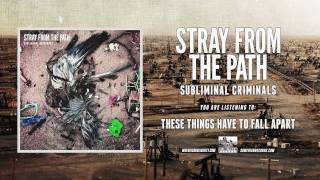 Watch Stray From The Path These Things Have To Fall Apart video