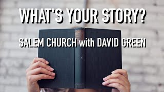 What's Your Story? | David Green | April 4, 2021