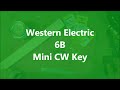 Western Electric 6-B Mini CW Key