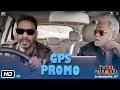 Total Dhamaal | GPS Promo | Ajay Devgn | Sanjay Mishra | Indra Kumar | Feb. 22nd