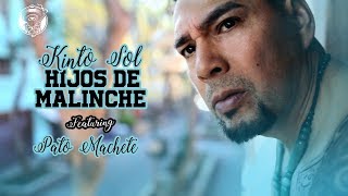Watch Kinto Sol Hijos De Malinche feat Pato Machete video