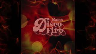 Disco Fire By Kaioh
