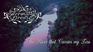 Watch A Sorrowful Dream The River That Carries My Loss video