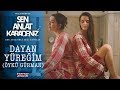 Dayan Yüreğim - Öykü Gürman - Sen Anlat Karadeniz 31.Bölüm (KLİP)