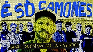 Funil & Abelhinha - É Só Camones (feat. Luís Varatojo)