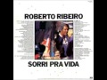 Roberto Ribeiro  "Sorri Pra Vida"  (1987)   (Completo)