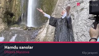 Dildora Niyozova - Hamdu Sanolar (Klip Jarayoni)