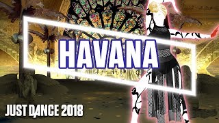 Just Dance 2018 Havana By Camila Cabello Ft. Young Thug Fanmade Mashup