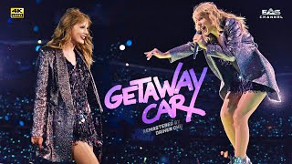 [Re-edited 4K] Getaway Car - Taylor Swift • Reputation Stadium Tour • EAS Channe
