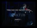 Dvd "O Clone" - Maktub parte 1 - Marcus Viana e Transfônica Orkestra