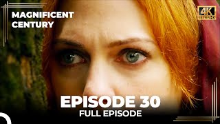 Magnificent Century Episode 30 | English Subtitle (4K)