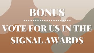 BONUS: Vote For Us In The Signal Awards!