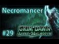 Mourndale & Cinder Wastes - Summoner Necromancer #29 - Let's Play Grim Dawn: Ashes of Malmouth