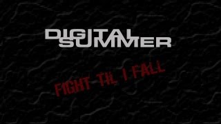 Watch Digital Summer Fight til I Fall video