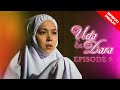 [EPISOD PENUH] UDA DAN DARA [Zul Ariffin & Siti Saleha] - EP6