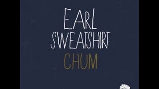 Video Chum Earl Sweatshirt