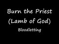 Burn the Priest - Bloodletting