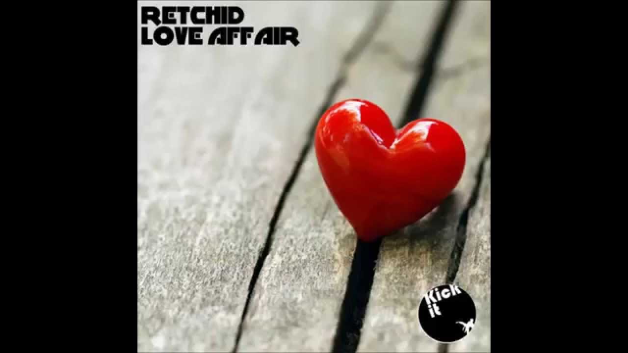 Retchid - Love Affair Retchid - Love Affair