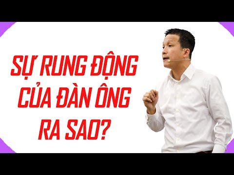 🔴Sự rung động của đàn ông diễn ra như thế nào?