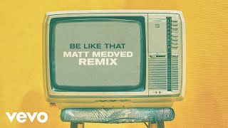 Kane Brown, Swae Lee, Khalid - Be Like That (Matt Medved Remix [Audio])