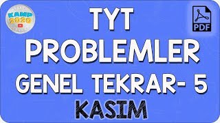 Tyt Problemler Genel Tekrar 5 Kasım Kamp2020