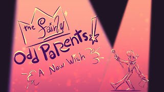 Fan Animatic - The Fairly Odd Parents A New Wish Intro