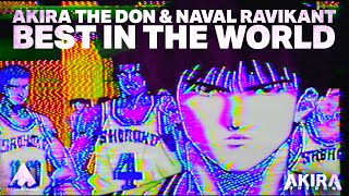 Naval Ravikant & Akira The Don - Ｂｅｓｔ　Ｉｎ　Ｔｈｅ　Ｗｏｒｌｄ Music Video Meaningwave
