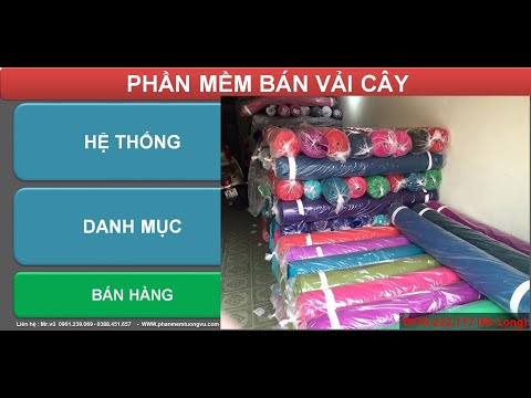 Phần mềm bán vải cây, vải ký dể sử dụng nhất. LH: 0901.239.069 - 0388.451.657