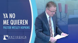 Ya No Me Quieren - Pastor Wesley Hopkins