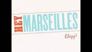 Watch Hey Marseilles Elegy video