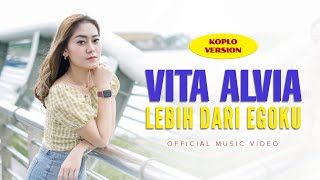 Vita Alvia - Lebih Dari Egoku | Official Music Video