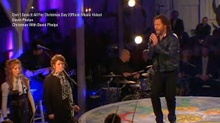 Watch David Phelps Dont Save It All For Christmas Day video