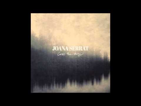 Joana Serrat - Cross The Verge